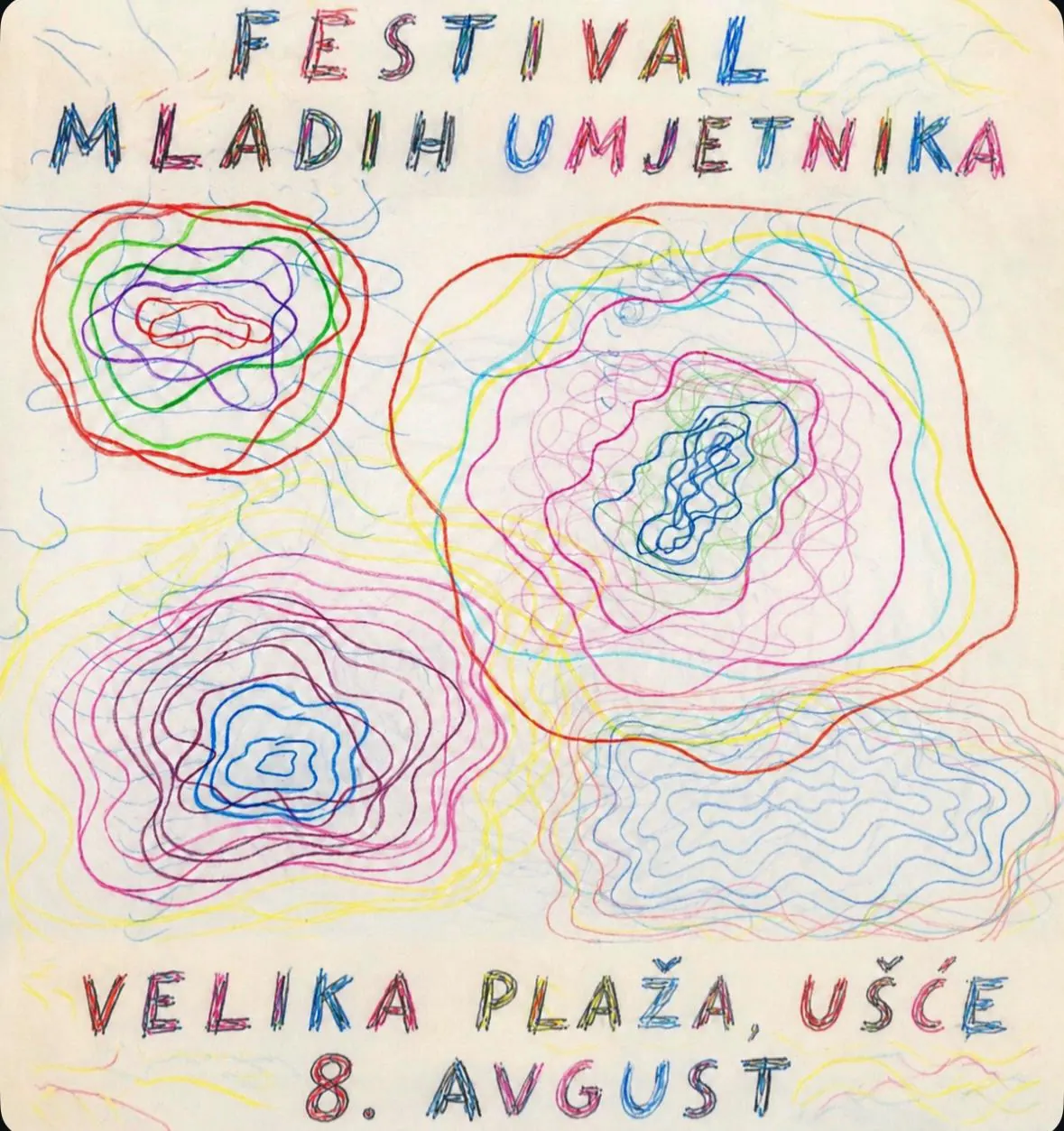 Plakat FMU 26 nacrtan drvenim bojicama: šarena konturna slova „Festival mladih umjetnika“, koncentrične linije u svim bojama i natpis „Velika plaža, Ušće, 8. avgust“